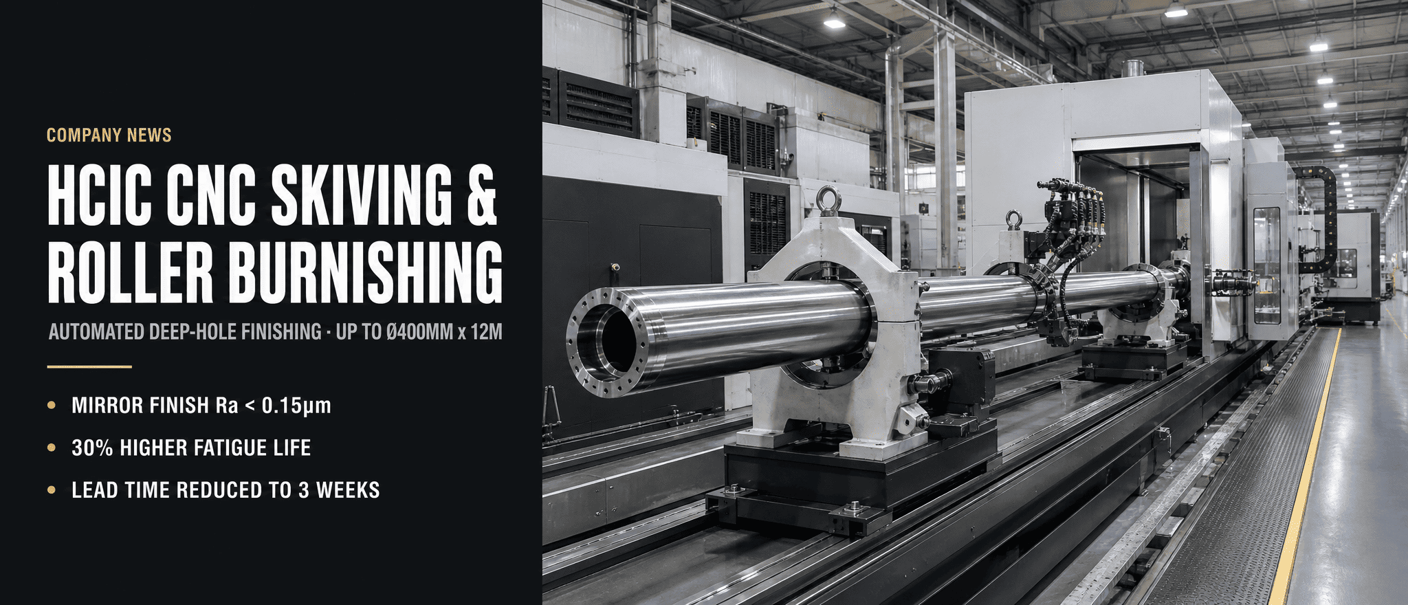 ค่าคอมมิชชันของ HCIC สายการผลิตการเล่นสกีด้วย CNC แบบอัตโนมัติและลูกกลิ้งที่มีความแม่นยำสูงสำหรับกระบอกสูบจังหวะยาวขนาดใหญ่